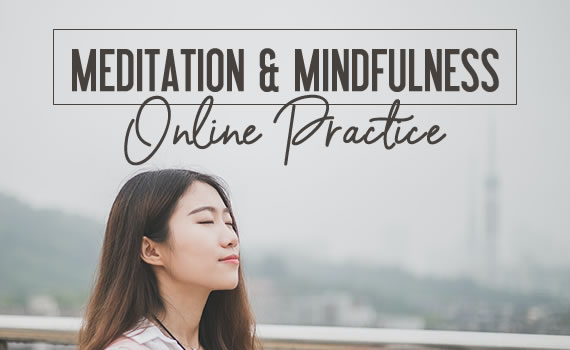 Online Meditation & Mindfulness Practice Sessions